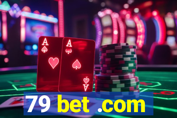 79 bet .com